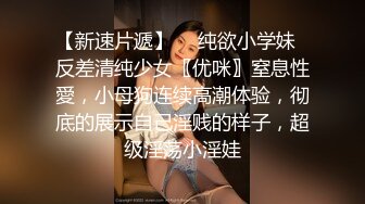 清纯美少女KIKI，超能喷水，性格活泼卫生间自慰，大黑假屌爆插小穴，边插边喷