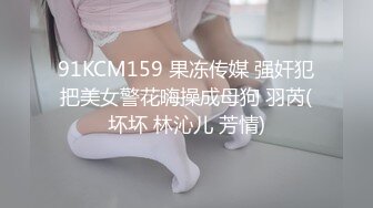 时尚牛仔裤女孩进屋就脱光上衣露出弹性美乳迫不及待吃JJ深喉兴奋在激情啪啪口爆