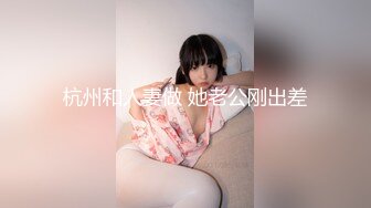   长发飘飘学生制服清纯小妹，满背纹身视觉反差，扎起双马尾吸吮大屌，主动骑乘爆插小穴