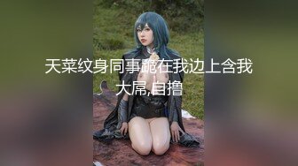 《监控破解》偷窥小伙带着火爆身材的女友开房啪啪