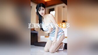 【新片速遞】商场一路跟踪抄底多位美女少妇⭐好奇她们下面都穿着什么小内内