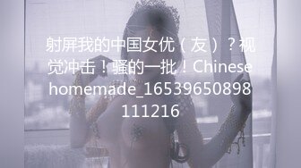 贵州兵哥新作-贵州师范学院极品美眉 多姿势爆操后入