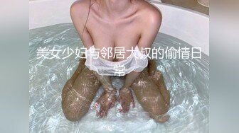 嫩模龙泽美熙流出视频第3部