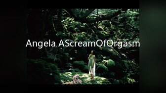 Angela AScreamOfOrgasm