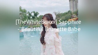 [TheWhiteBoxxx] Sapphire - Beautiful Brunette Babe