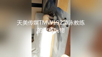  推特SM圈大神『绅士格』调教极品小母狗性爱甄选 虐操 口爆 爆菊 视觉大冲击