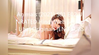 Animals (2021) S01 E02 UNRATED Hindi Web Series - Lihaf Originals [ENG SUBS]